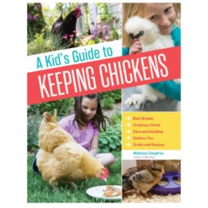 A Kids Guide To Keeping Chickens